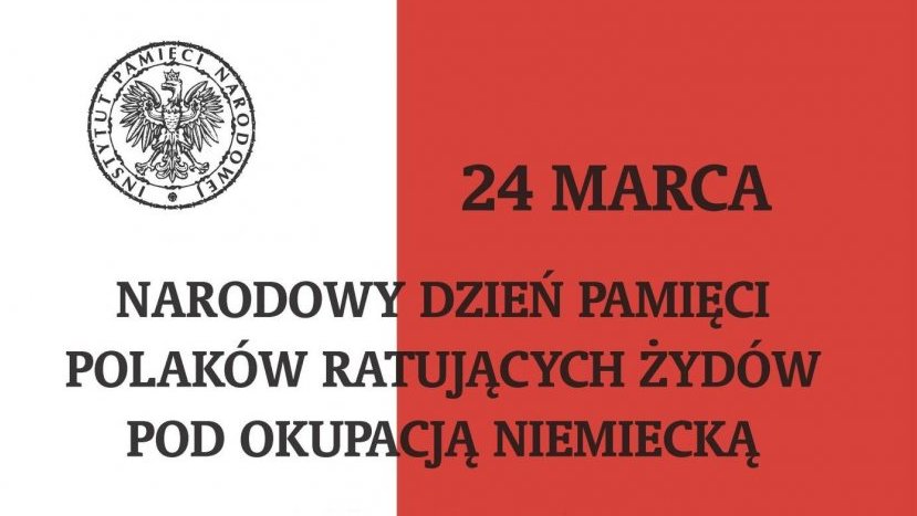 24 MARCA OBCHODZIMY NARODOWY DZIEŃ PAMIĘCI POLAKÓW RATUJĄCYCH ŻYDÓW  #zostanwdomu