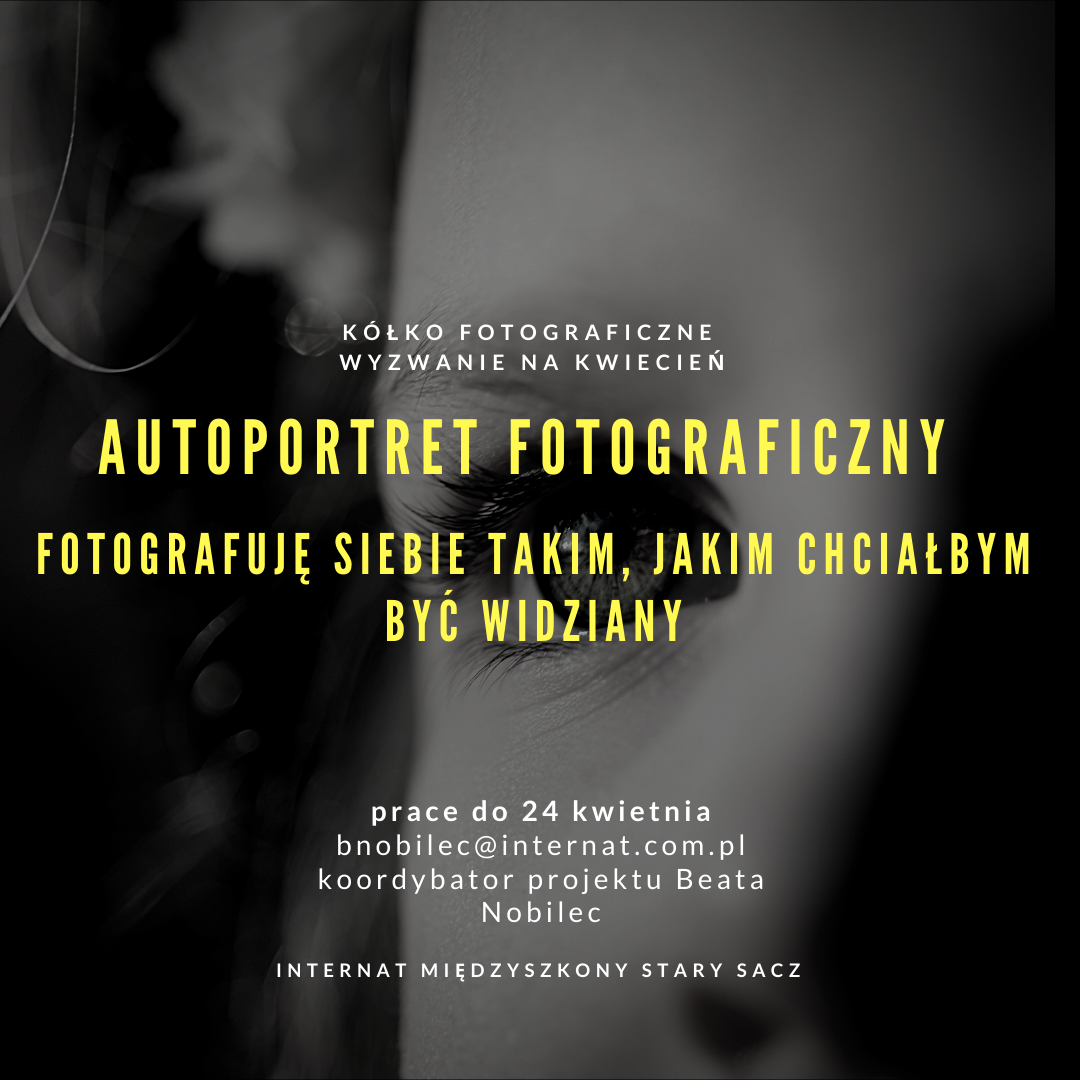 AUTOPORTRET FOTOGRAFICZNY FOTOGRAFUJĘ SIEBIE TAKIM, JAKIM CHCIAŁBYM BYĆ WIDZIANY #zostanwdomu