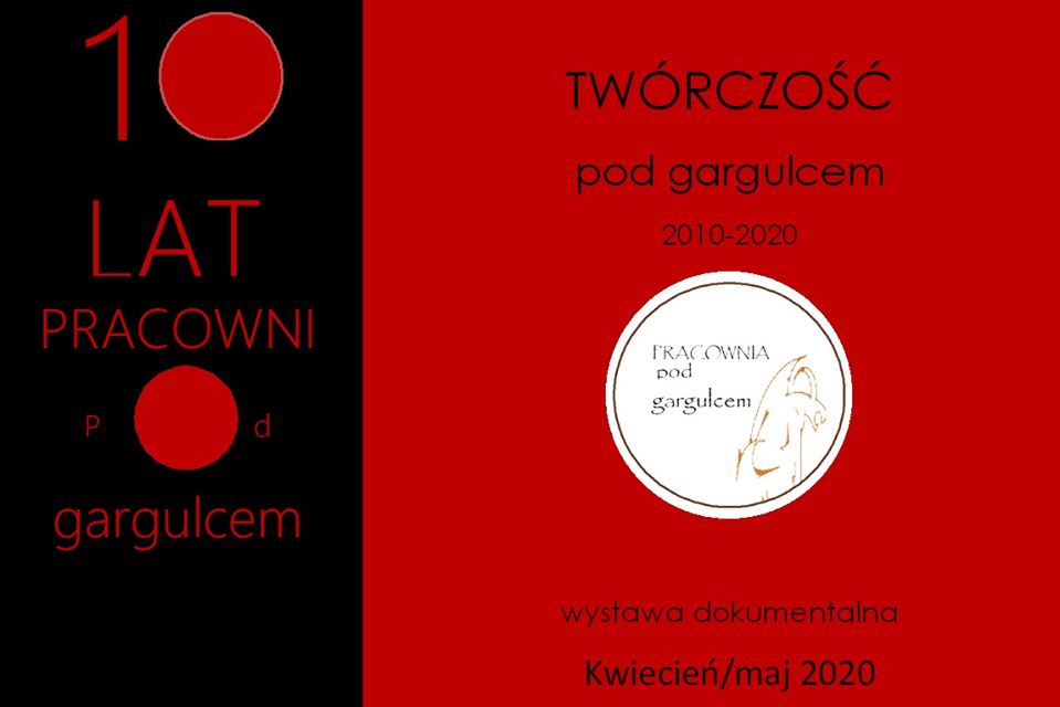 JUBILEUSZ 10-LECIA PRACOWNI POD GARGULCEM  #zostanwdomu