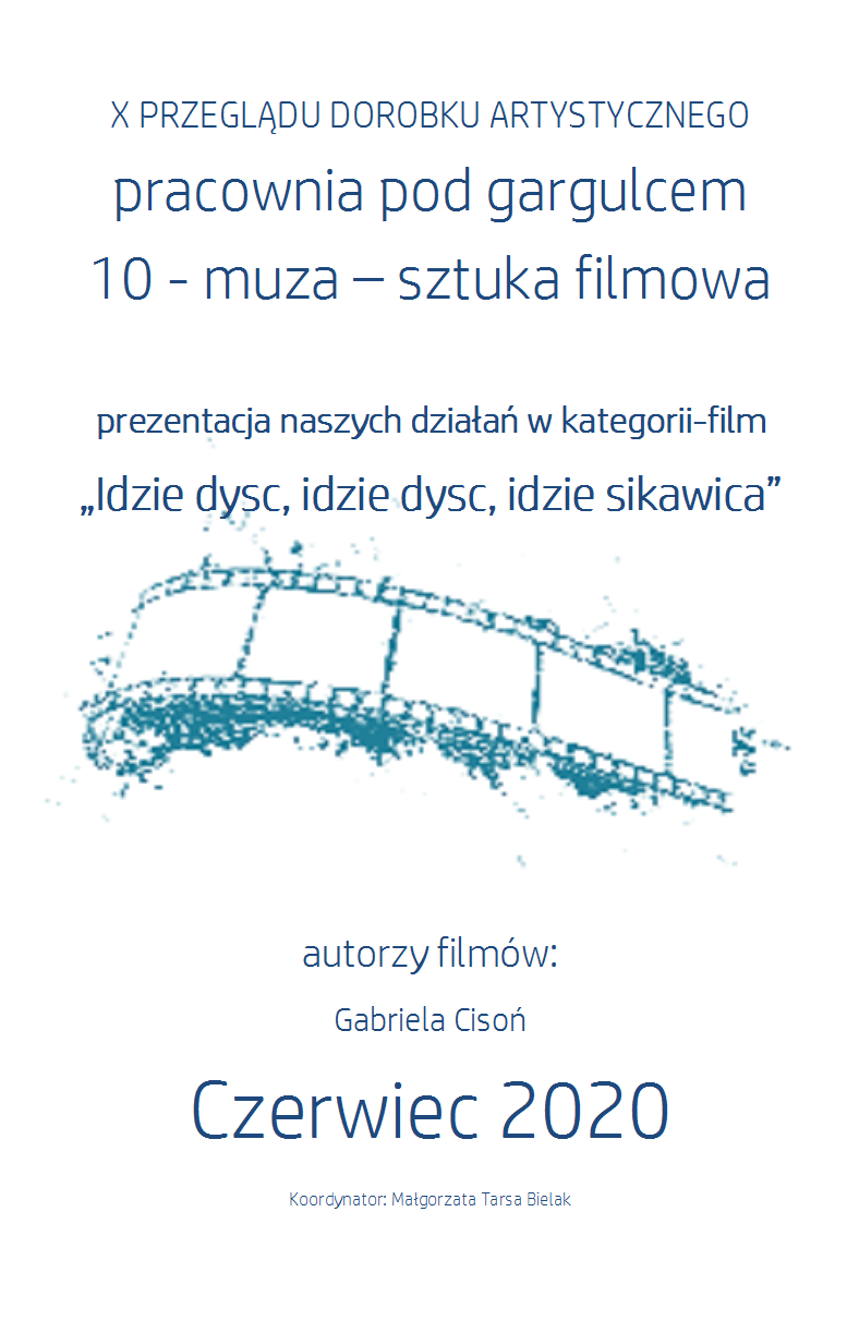 PREZENTACJA NASZYCH DZIAŁAŃ W KATEGORII-FILM „IDZIE DYSC, IDZIE DYSC, IDZIE SIKAWICA”