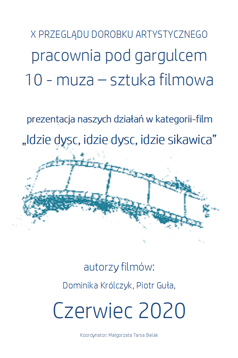 PREZENTACJA NASZYCH DZIAŁAŃ W KATEGORII-FILM „IDZIE DYSC, IDZIE DYSC, IDZIE SIKAWICA”