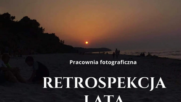 Wystawa fotografii Rafała Jarząbka "Retrospekcja lata" Wrzesień 2021