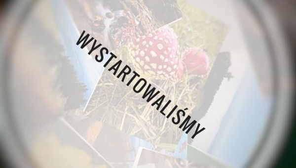 Wystartowaliśmy!