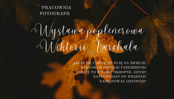 Wystawa poplenerowa Wiktorii