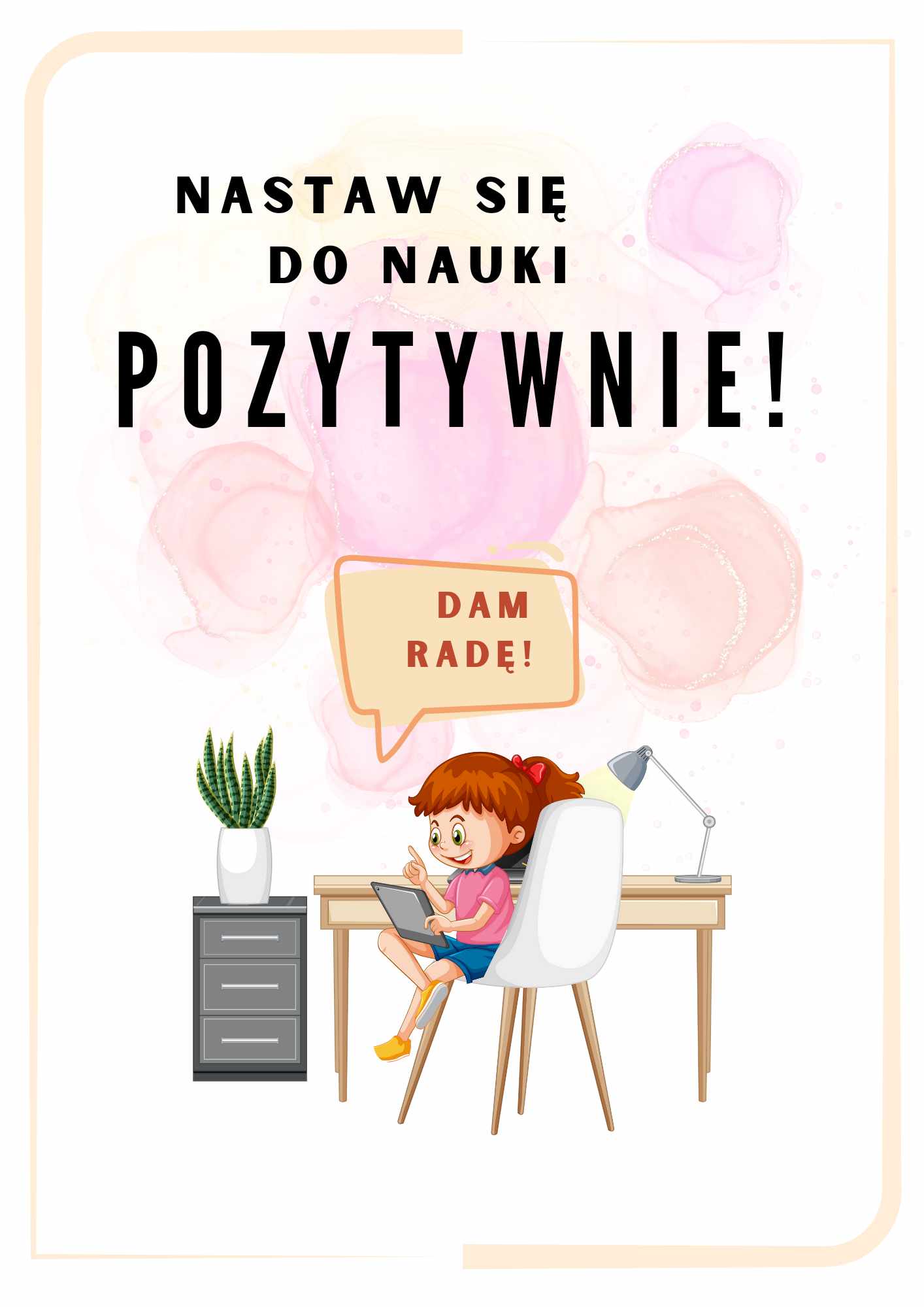 **Nastaw się do nauki pozytywnie**