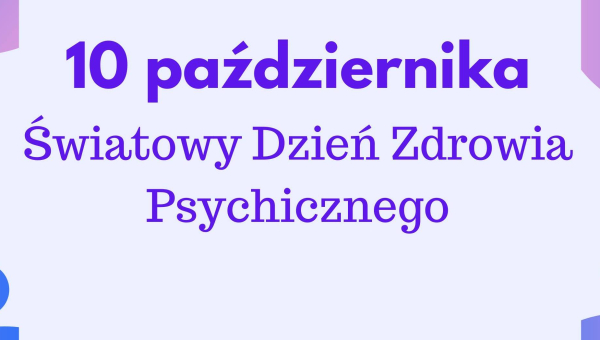 **10 Października Światowy Dzień Zdrowia Psychicznego**